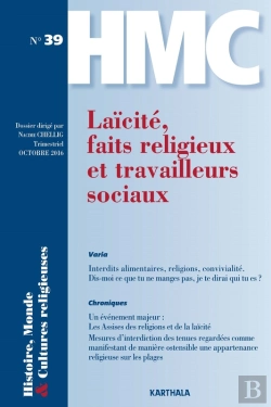 Bertrand.pt - Histoire, Monde Et Cultures Religieuses N°39 : Laïcité, Faits Religieux Et Travailleurs Sociaux