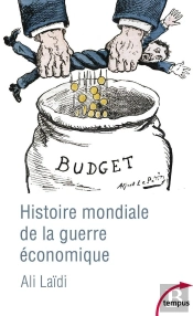 Histoire Mondiale De La Guerre Économique