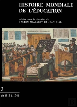 Bertrand.pt - Histoire Mondiale De L'Éducation Tome 3 : De 1815 À 1945
