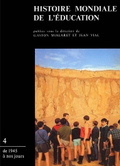 Histoire Mondiale De L'Éducation Tome 4 : De 1945 À Nos Jours