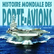 Histoire Mondiale Des Porte-Avions Des Origines A Nos Jours