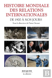 Histoire Mondiale Des Relations Internationales : De 1900 À Nos Jours