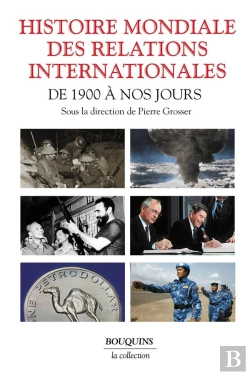 Bertrand.pt - Histoire Mondiale Des Relations Internationales : De 1900 À Nos Jours
