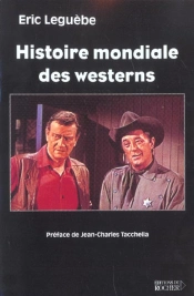 Histoire Mondiale Des Westerns