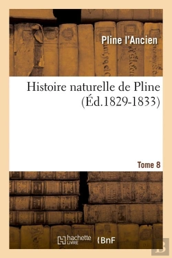 Bertrand.pt - Histoire Naturelle De Pline T.8 Edition 1829 1833