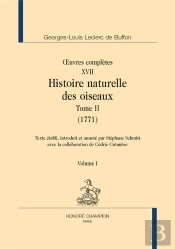 Histoire Naturelle Des Oiseaux Tome 2 (1771) : Oeuvres Complètes Xvii