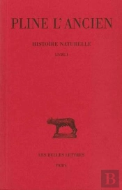 Histoire Naturelle. Livre I : (Vue D'Ensemble Des 36 Livres)
