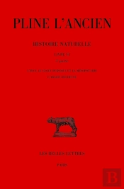 Histoire Naturelle Livre Vi 3e Partie : L'Iran, Le Golfe Persique Et La Mésopotamie, L'Arabie Heureuse
