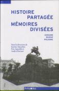 Histoire Partagée, Mémoires Divisées : Ukraine, Russie, Pologne