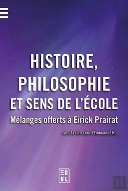 Bertrand.pt - Histoire, Philosophie Et Sens De L'École : Mélanges Offerts À Eirick Pairat
