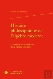 Histoire Philosophique De L'Algebre Moderne - Les Origines Romantiques De La Pen - Les Origines Roma