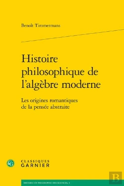 Bertrand.pt - Histoire Philosophique De L'Algèbre Moderne : Les Origines Romantiques De La Pensée Abstraite