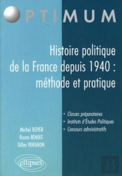 Histoire Politique De La France Depuis 1940 : Méthode Et Pratique