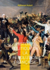 Histoire Politique De La Révolution Française Tome 4