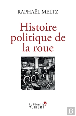 Bertrand.pt - Histoire Politique De La Roue