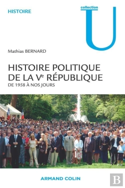 Bertrand.pt - Histoire Politique De La V République ; De 1958 À Nos Jours
