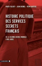 Histoire Politique Des Services Secrets Francais