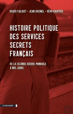 Bertrand.pt - Histoire Politique Des Services Secrets Francais