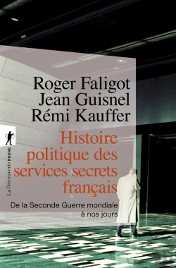 Bertrand.pt - Histoire Politique Des Services Secrets Français