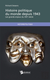 Histoire Politique Du Monde Depuis 1943 ; Les Grands Enjeux Du Xxi Siècle