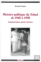 Histoire Politique Du Tchad De 1945 A 1958