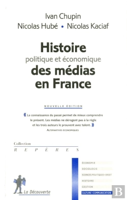 Bertrand.pt - Histoire Politique Et Économique Des Médias En France
