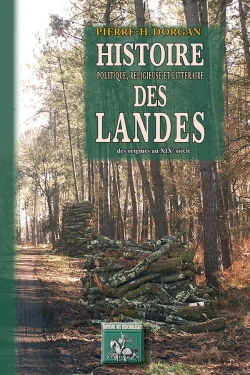 Bertrand.pt - Histoire Politique, Religieuse & Littéraire Des Landes, Des Origines Au Xixe Siècle