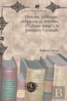 Histoire Politique, Religieuse Et Litteraire D'Edesse Jusqu'A La Premiere Croisade