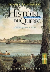 Histoire Populaire Du Quebec V 01 Des Origines A 1791