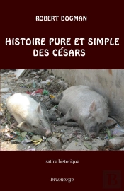 Histoire Pure Et Simple Des Césars