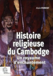 Histoire Religieuse Du Cambodge : Un Royaume D'Enchantement