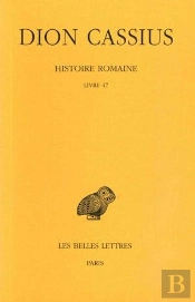Histoire Romaine, Livre 47