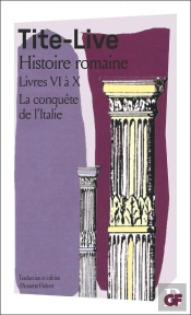 Histoire Romaine ; Livre Vi À X ; La Conquête De L'Italie