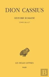 Histoire Romaine ; Livres 36 Et 37 (Années 69 À 60)