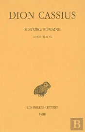 Histoire Romaine. Livres 41 & 42 : (Années 49-47)