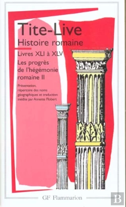 Bertrand.pt - Histoire Romaine ; Livres Xli À Xlv ; Les Progrès De L'Hégémonie Romaine Tome 2