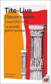 Histoire Romaine ; Livres Xxi À Xxv ; La Seconde Guerre Punique Tome 1