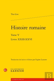 Histoire Romaine : Livres Xxiii-Xxvi