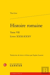 Histoire Romaine : Livres Xxxi-Xxxv