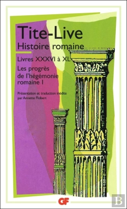 Bertrand.pt - Histoire Romaine ; Livres Xxxvi À Xl ; Les Progrès De L'Hégémonie Romaine Tome 1