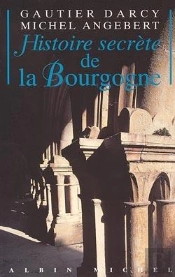 Histoire Secrete De La Bourgogne