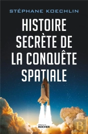 Histoire Secrète De La Conquête Spatiale