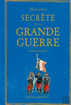 Bertrand.pt - Histoire Secrète De La Grande Guerre