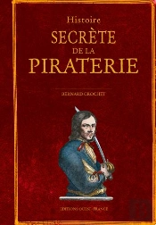 Histoire Secrète De La Piraterie