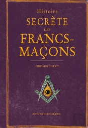Histoire Secrete Des Francs Macons
