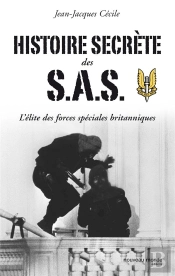 Histoire Secrète Des S.A.S. ; L'Élite Des Forces Spéciales Britanniques