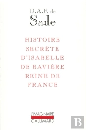 Histoire Secrète D'Isabelle De Bavière, Reine De France