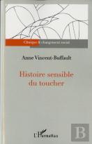 Histoire Sensible Du Toucher