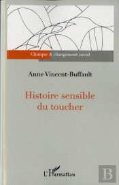 Histoire Sensible Du Toucher