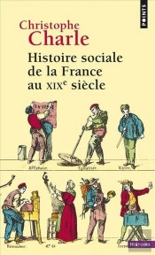Histoire Sociale De La France Au Xixe Siecle
